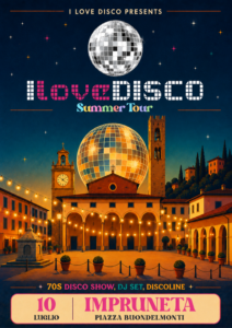 I Love Disco Summer Tour a Impruneta