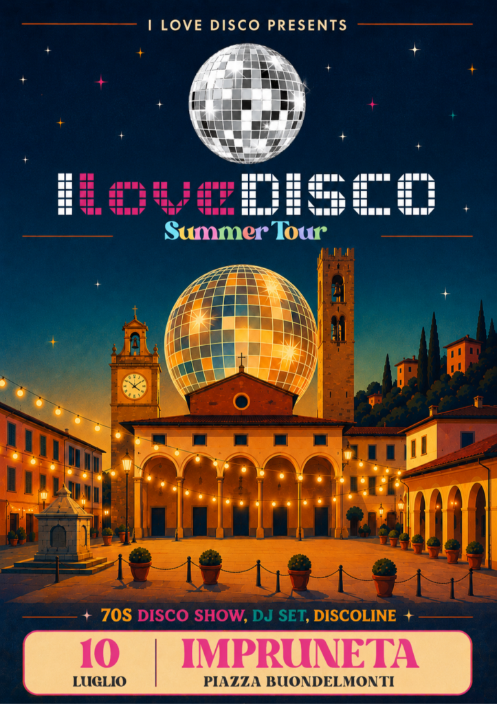 I Love Disco Summer Tour a Impruneta